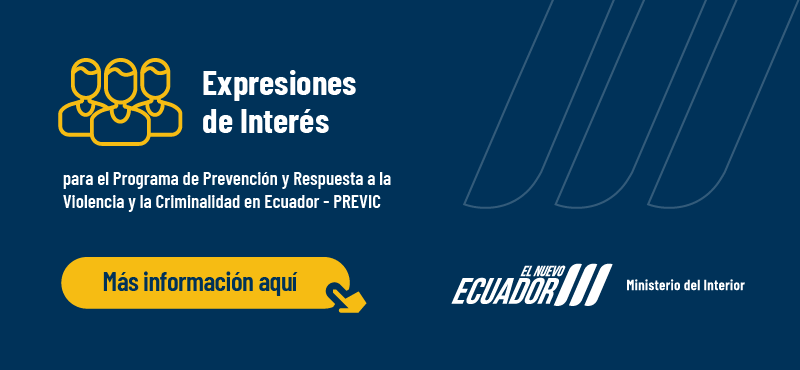 Expresiones de Interés para el Programa de Prevención y Respuesta a la Violencia y la Criminalidad en Ecuador
